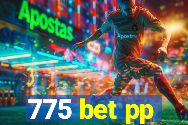 775 bet pp